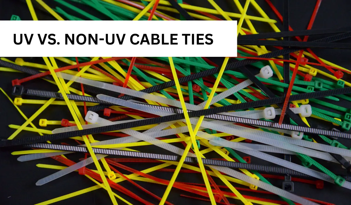UV vs. Non-UV Cable Ties