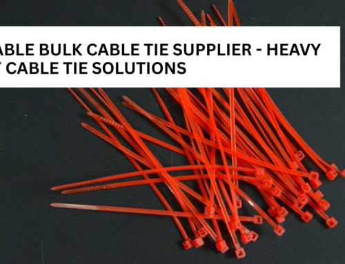 Why Bulk Buyers Prefer Wholesale Cable Tie Suppliers